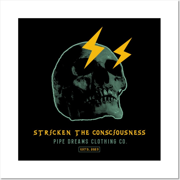 Stricken the conciousness Wall Art by Pipe Dreams Clothing Co.